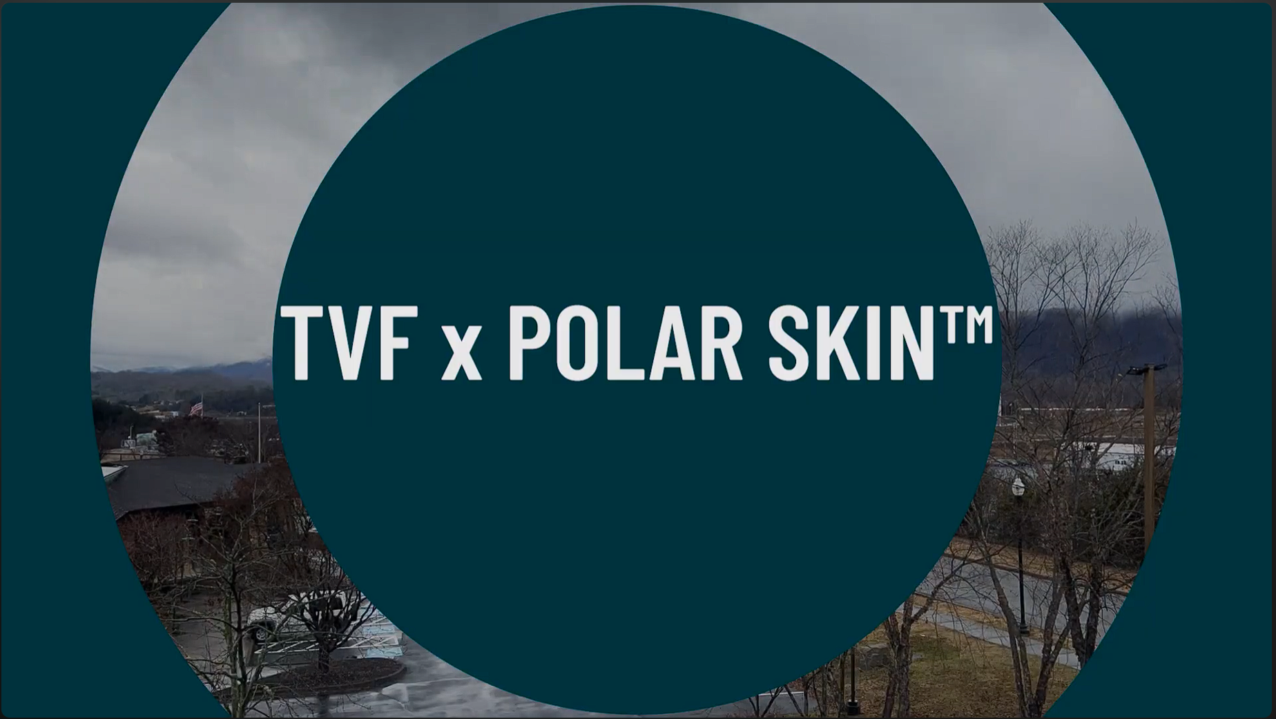 Circular logo with 'TVF x POLAR SKIN' text over a scenic background.